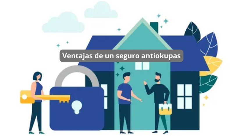Ventajas de un seguro antiokupas